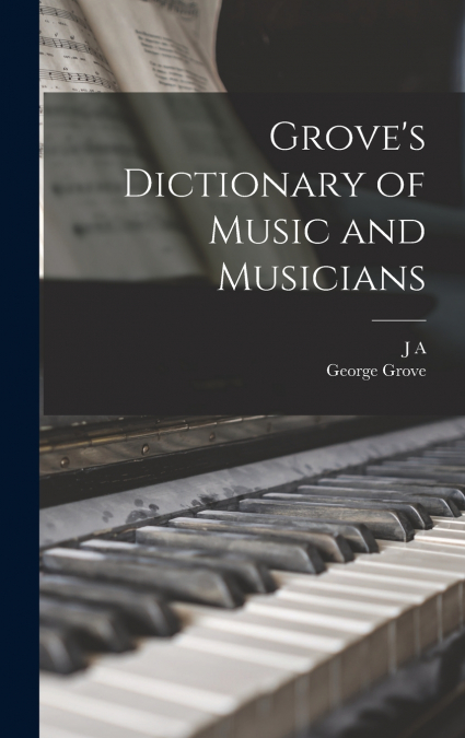 Grove’s Dictionary of Music and Musicians