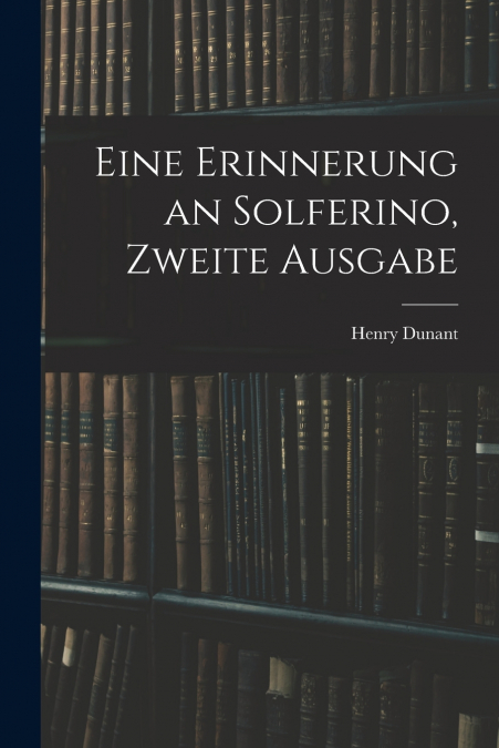 Eine Erinnerung an Solferino, Zweite Ausgabe