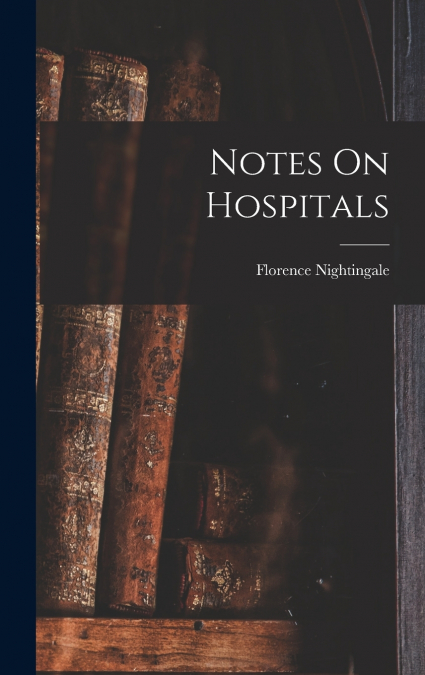 Notes On Hospitals