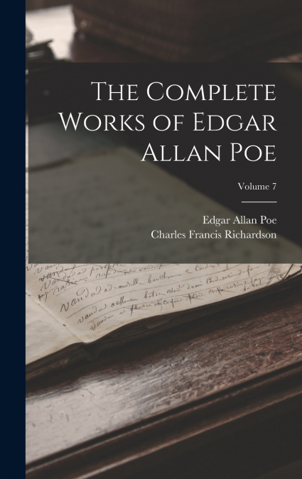 The Complete Works of Edgar Allan Poe; Volume 7