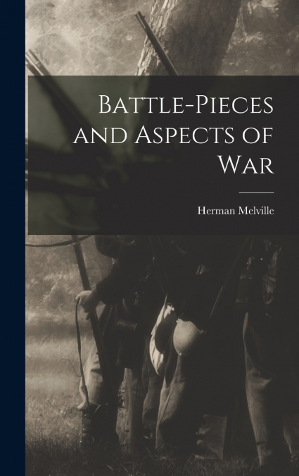 Battle-pieces and Aspects of War