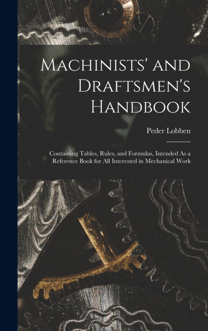 Machinists’ and Draftsmen’s Handbook