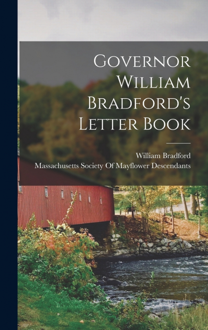 Governor William Bradford’s Letter Book