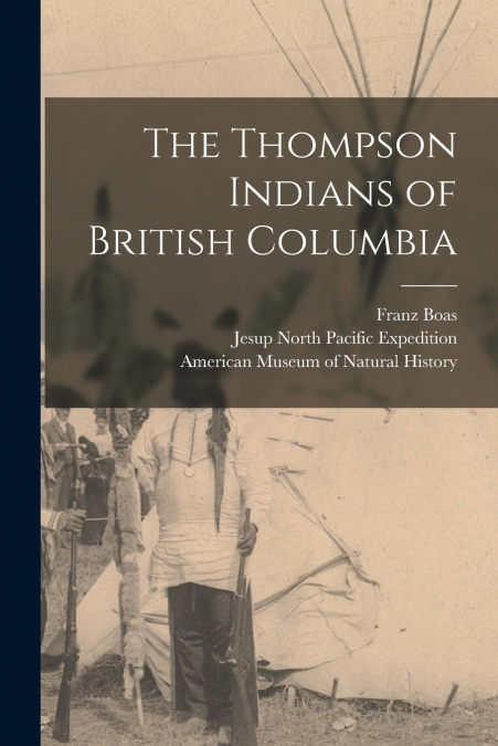The Thompson Indians of British Columbia