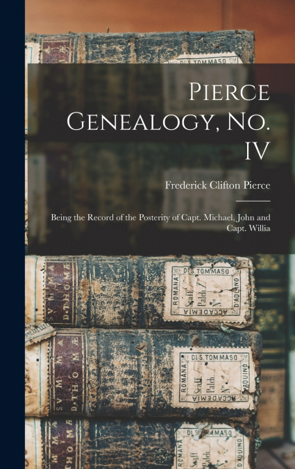 Pierce Genealogy, no. IV