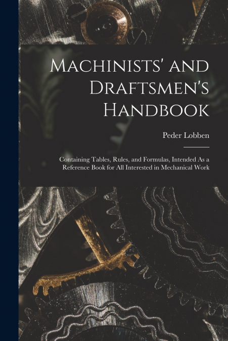 Machinists’ and Draftsmen’s Handbook