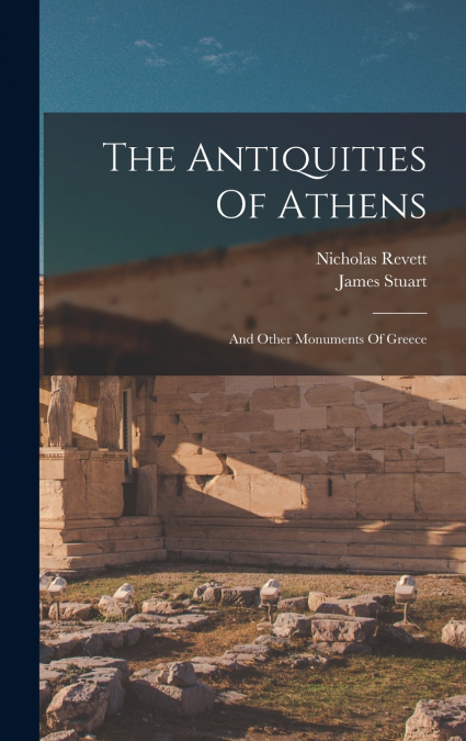 The Antiquities Of Athens