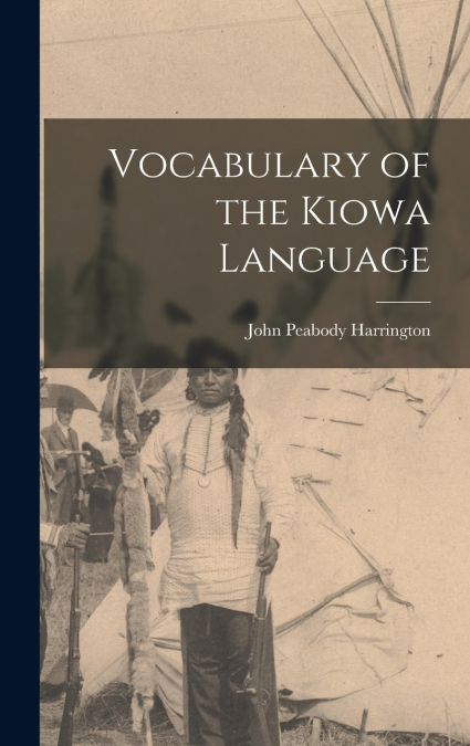 Vocabulary of the Kiowa Language