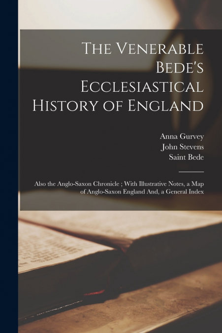 The Venerable Bede’s Ecclesiastical History of England