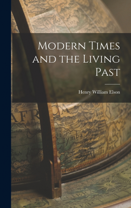 Modern Times and the Living Past