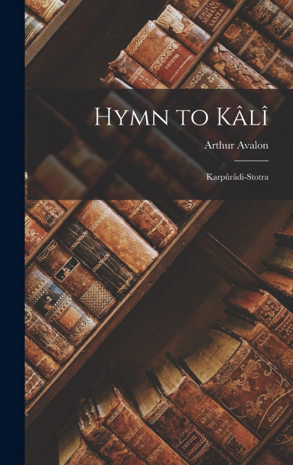 Hymn to Kâlî