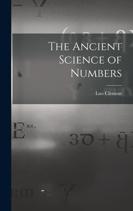 The Ancient Science of Numbers
