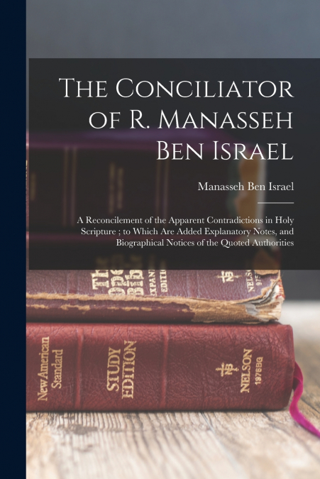 The Conciliator of R. Manasseh Ben Israel
