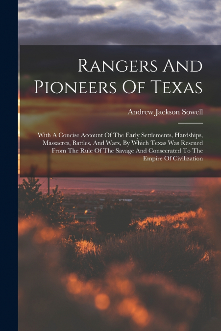 Rangers And Pioneers Of Texas