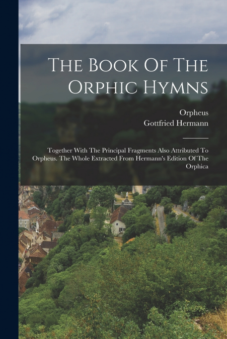 The Book Of The Orphic Hymns