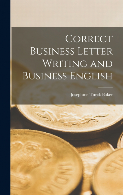 Correct Business Letter Writing and Business English