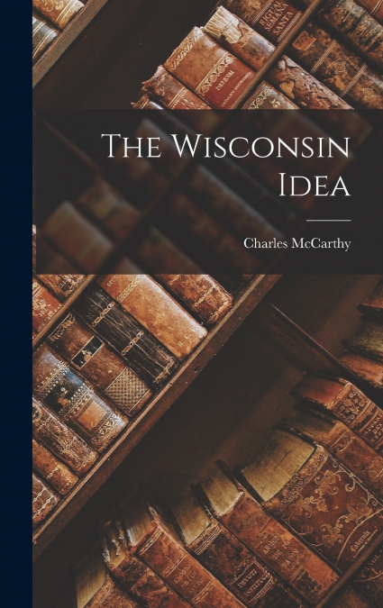 The Wisconsin Idea
