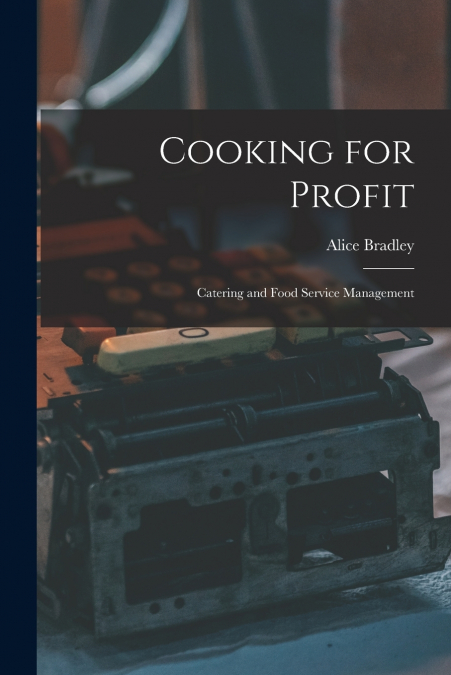 Cooking for Profit