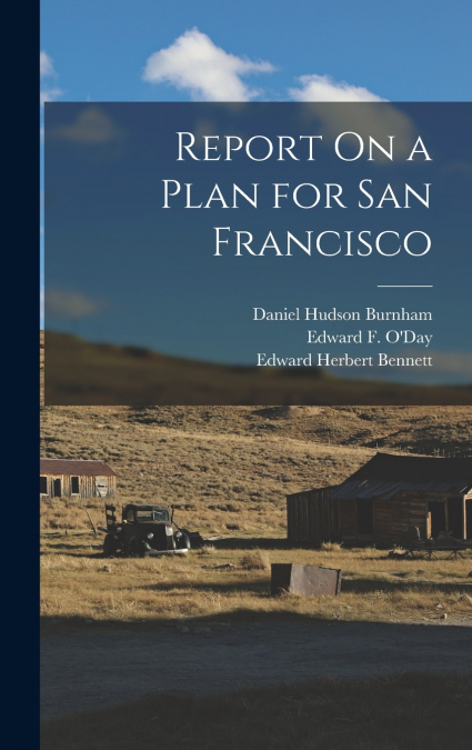 Report On a Plan for San Francisco
