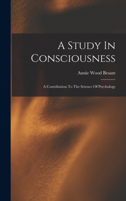 A Study In Consciousness