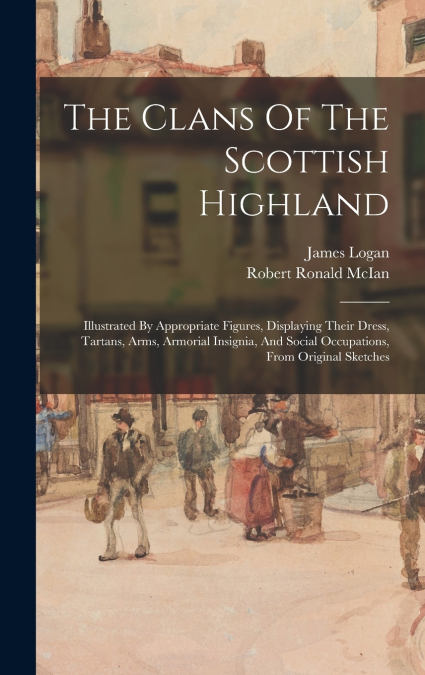 The Clans Of The Scottish Highland