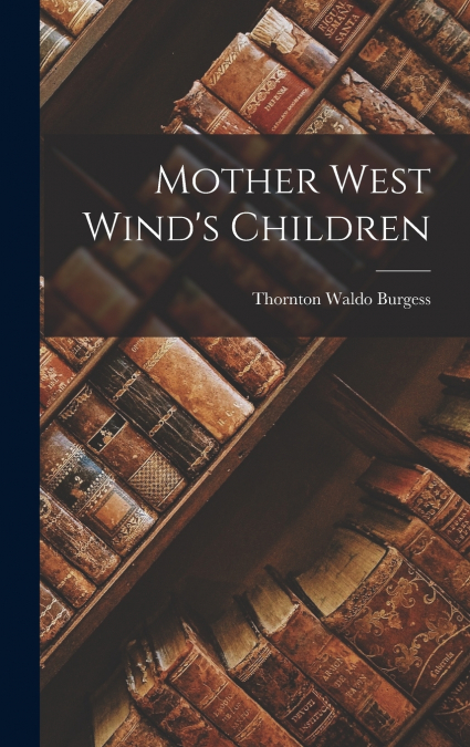 Mother West Wind’s Children