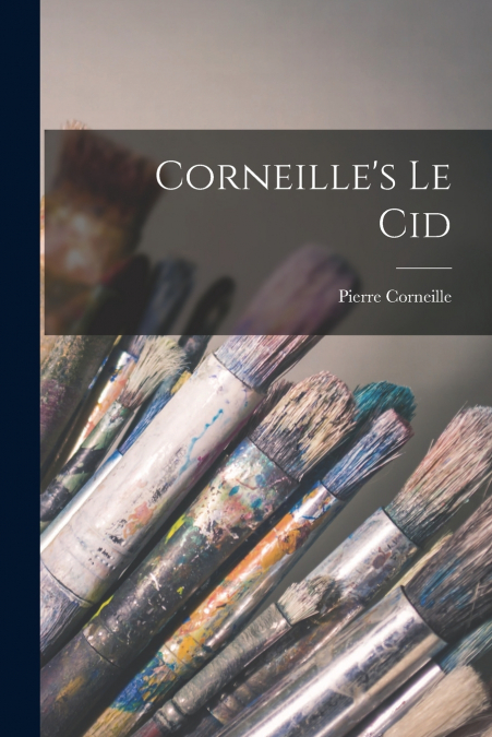 Corneille’s Le Cid