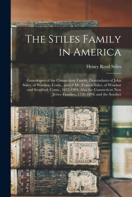 The Stiles Family in America