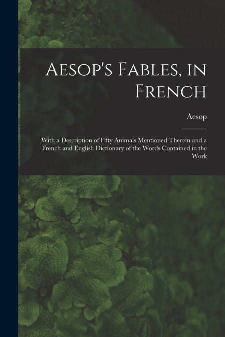 Aesop’s Fables, in French