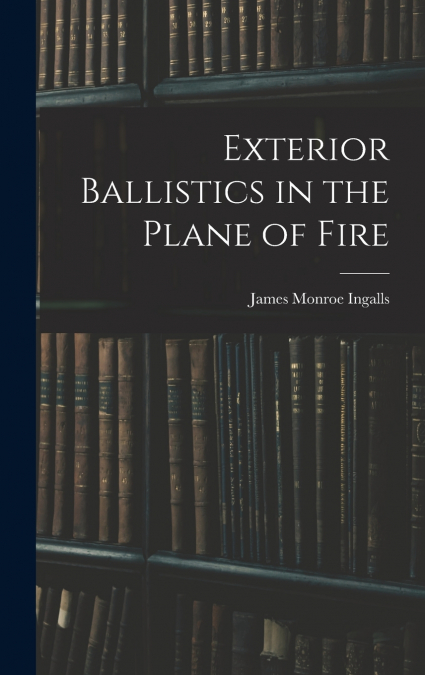 Exterior Ballistics in the Plane of Fire