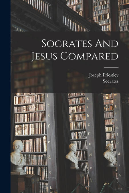 Socrates And Jesus Compared