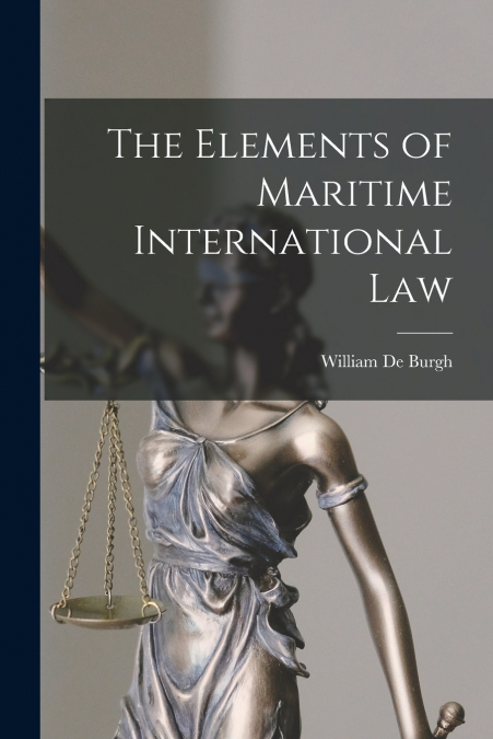 The Elements of Maritime International Law