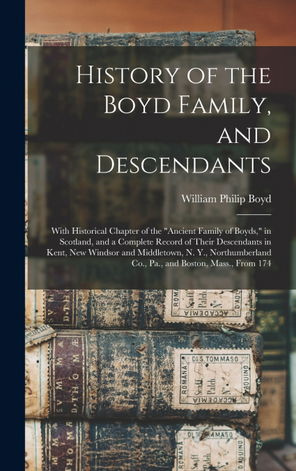 History of the Boyd Family, and Descendants