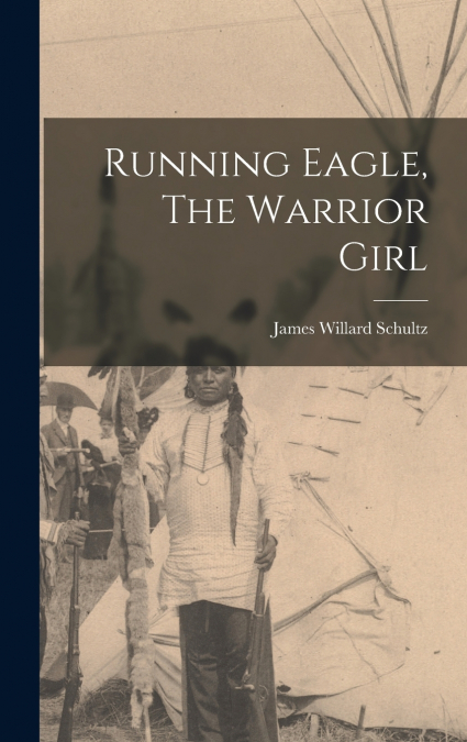 Running Eagle, The Warrior Girl