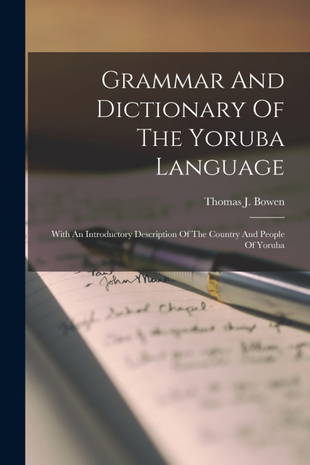 Grammar And Dictionary Of The Yoruba Language