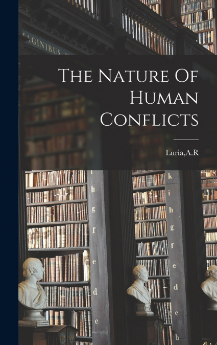 The Nature Of Human Conflicts
