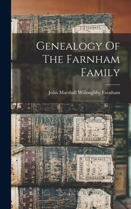 Genealogy Of The Farnham Family