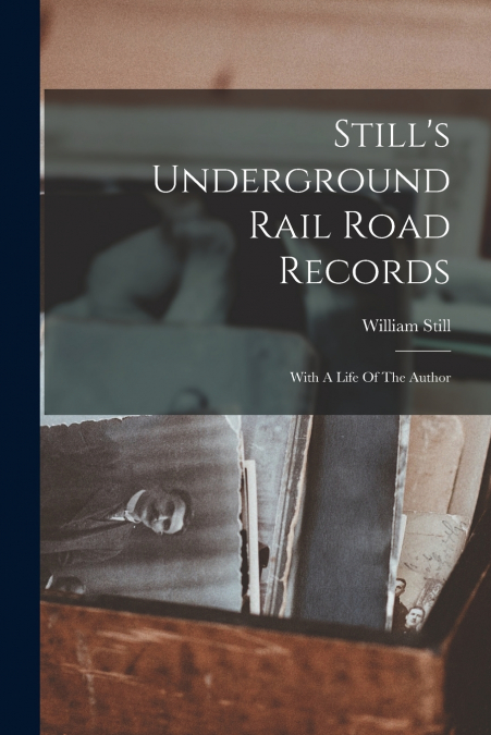 Still’s Underground Rail Road Records