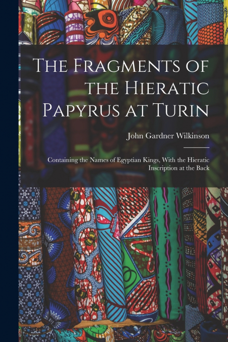 The Fragments of the Hieratic Papyrus at Turin