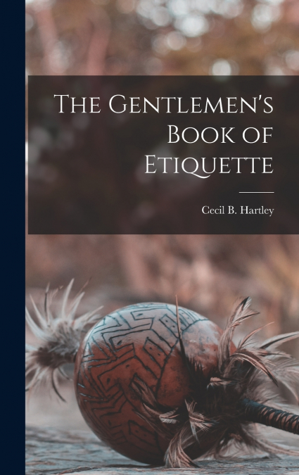 The Gentlemen’s Book of Etiquette