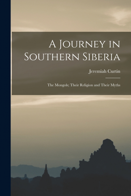 A Journey in Southern Siberia