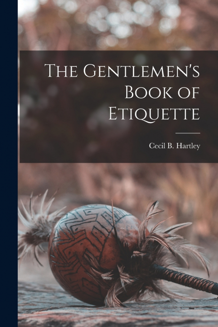 The Gentlemen’s Book of Etiquette