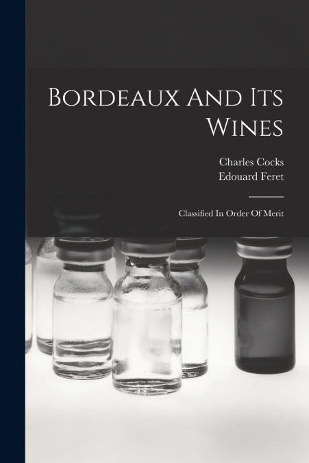 Bordeaux And Its Wines