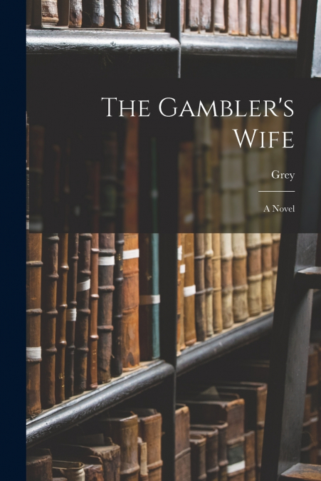 The Gambler’s Wife