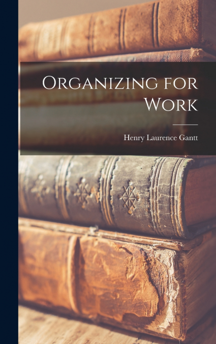 Organizing for Work