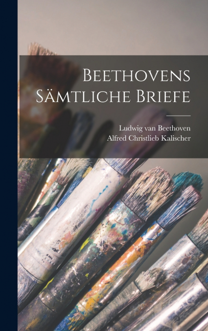 Beethovens Sämtliche Briefe