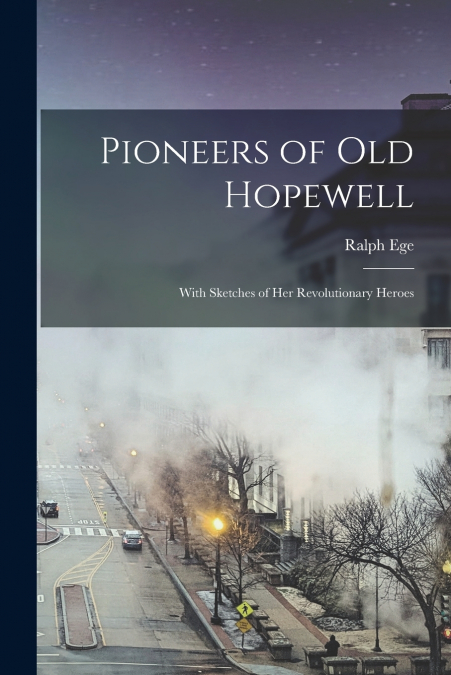Pioneers of Old Hopewell