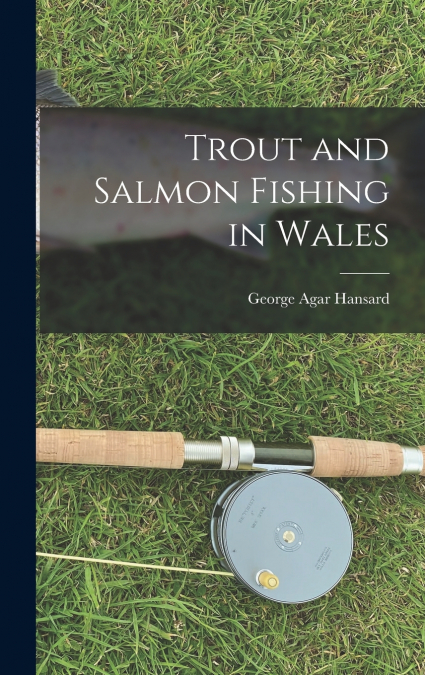 Trout and Salmon Fishing in Wales