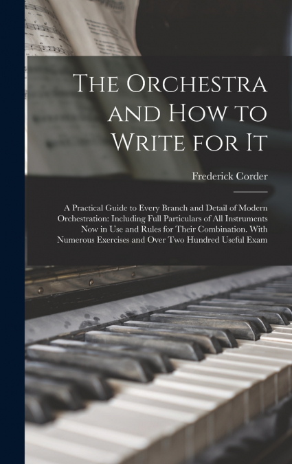 The Orchestra and How to Write for It