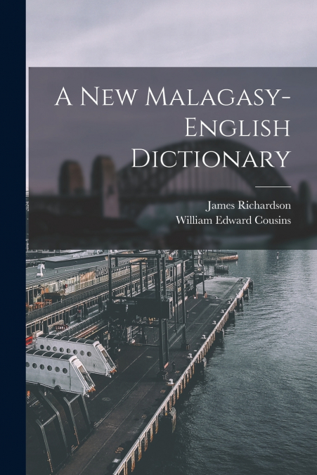A New Malagasy-English Dictionary